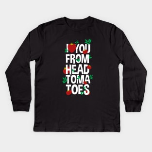 I you from head tomatoes Kids Long Sleeve T-Shirt